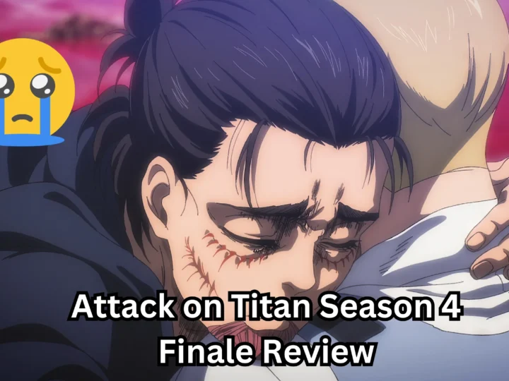 Attack on Titan Season 4 Finale Review ( The Worst Thing About it is That It’s Over)
