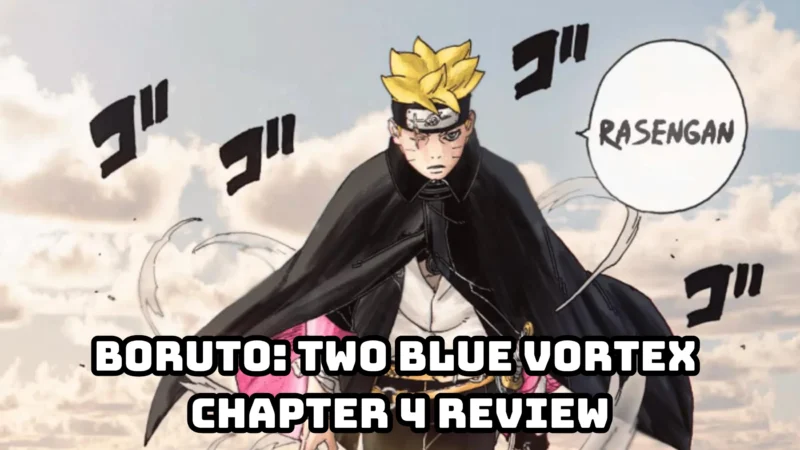 Boruto Manga Review: Two Blue Vortex Chapter 4 is on Fire