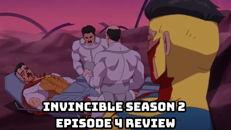 Invincible Season 2 Episode 4 Review: “Back in Action”