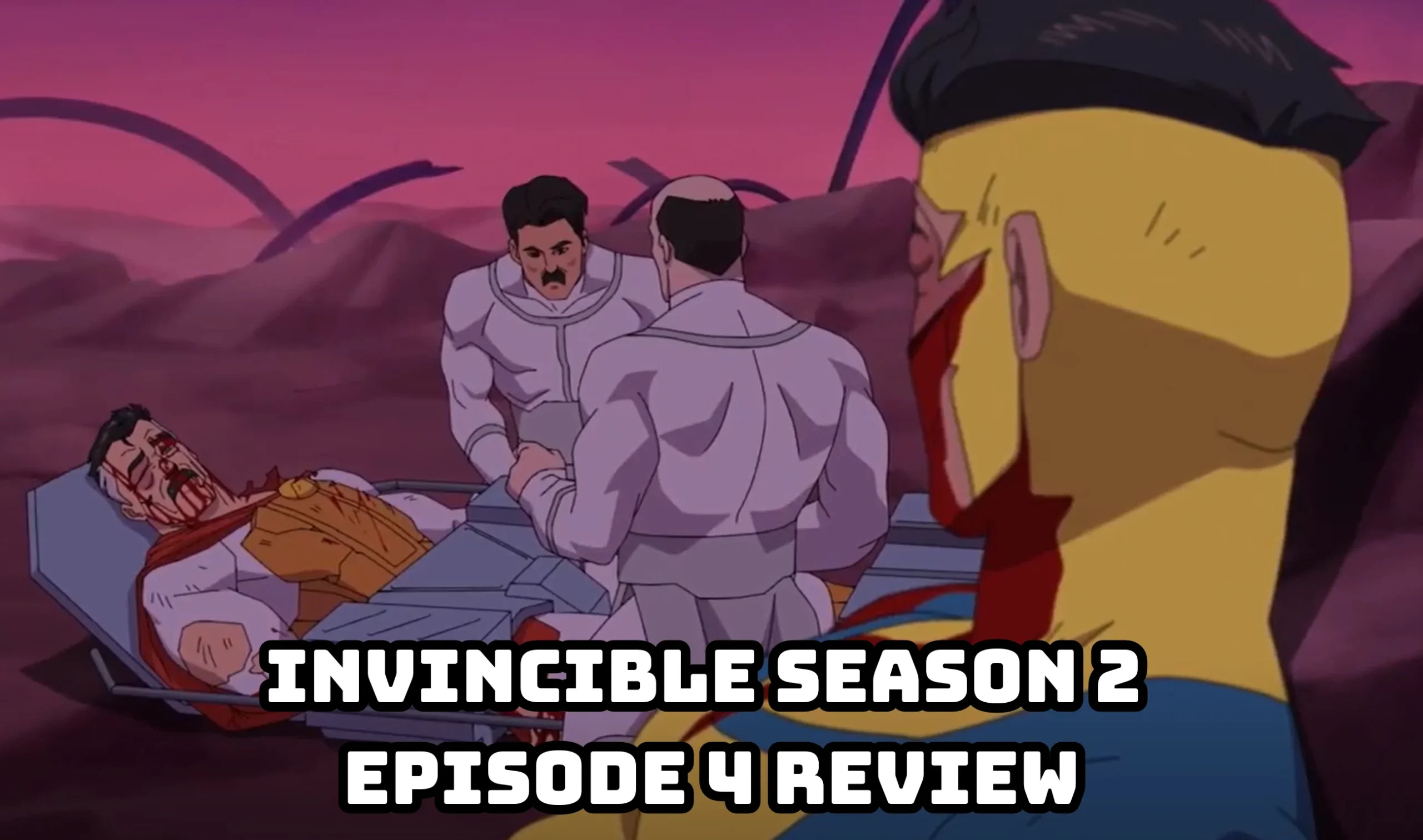 Invincible Season 2 Episode 4 Review: “Back in Action”