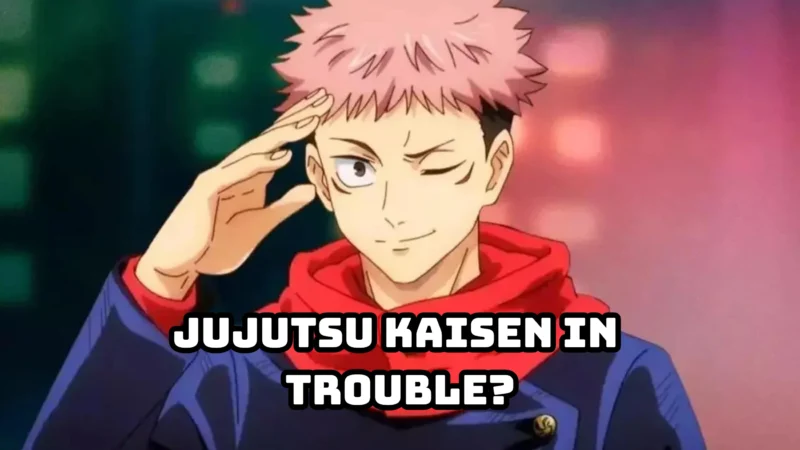Jujutsu Kaisen in Trouble Bad News For Anime Fans