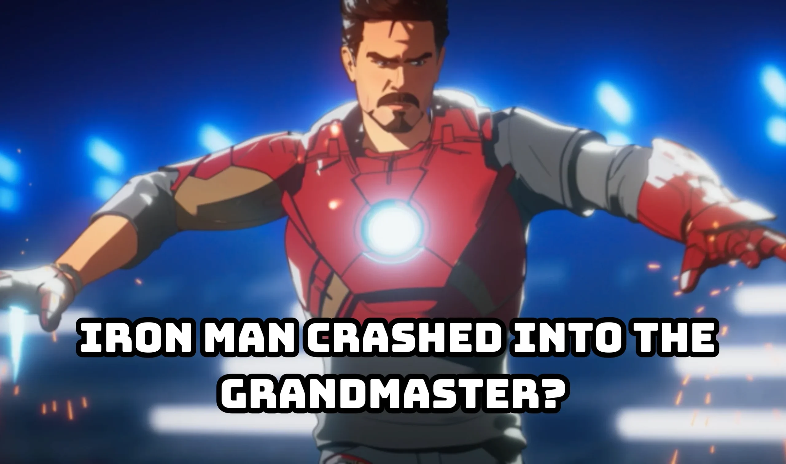What If Season 2 Episode 4 Review: Iron Man Crashed Into the Grandmaster?