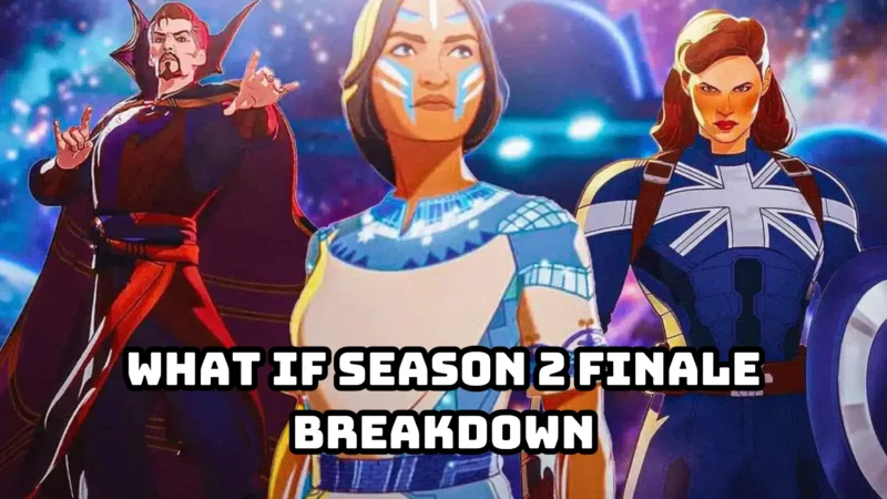 What If Season 2 Finale Breakdown: Just a One Word It’s Crazy